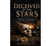 Deceived by the Stars: Illusion of Divinatory Arts and Occult Sciences