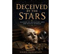 Deceived by the Stars: Illusion of Divinatory Arts and Occult Sciences