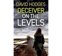 Deceiver on the Levels: an addictive crime thriller full of twists: 15 (Detective Kate Hamblin Mystery)