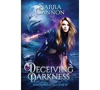 Deceiving Darkness: 10 (The Shadow Demons Saga)