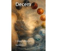 Decem: I dieci mondi (Romanzi)
