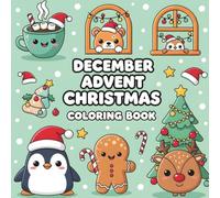 December Advent Christmas Coloring Book: 31 Days of Festive Fun for Kids