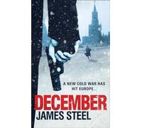 DECEMBER: An Epic Modern Thriller of MI6 Espionage and the Struggle for Political Power