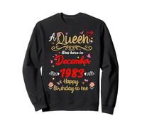 December birthday Queen Since December 1983 December girl Sweatshirt