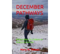DECEMBER PATHWAYS: Global Hikes for a Warm or Snowy Christmas