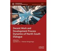 Decent Work and Development Process Dynamics of North-South Dialogue (Sustainable Development Goals Series)