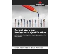 Decent Work and Professional Qualification: Reflections on the integration of young people into the labor market