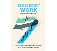 Decent Work: Opportunities and Challenges