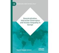 Decentralization, Interactive Governance and Income Inequality in Europe (International Series on Public Policy)