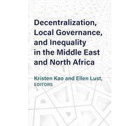 Decentralization, Local Governance, and Inequality in the Middle East and North Africa (Emerging Democracies)