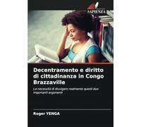 Decentramento e diritto di cittadinanza in Congo Brazzaville: La necessità di divulgare realmente questi due importanti argomenti