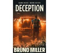 Deception: A Post-Apocalyptic Survival series (Dark Road)