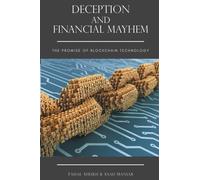 Deception and Financial Mayhem : The Promise of Blockchain Technology