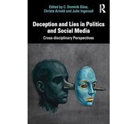 Deception and Lies in Politics and Social Media: Cross-Disciplinary Perspectives