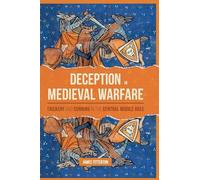 Deception in Medieval Warfare