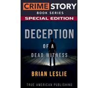 Deception Of A Dead Witness: 27 (Crime Story Book)
