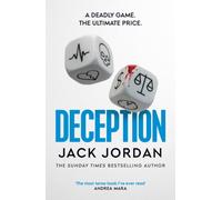 Deception : the BRAND NEW moral dilemma thriller from the Sunday Times bestselling author
