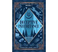 Deceptive Inheritance: Remnants of the Lost, Book 1