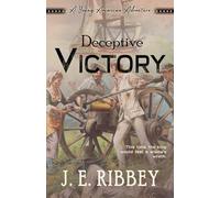 Deceptive Victory: A Young American Revolutionary War Adventure (Young American Adventures)