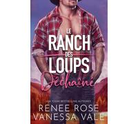 Déchaîné: Une histoire d’amour avec un homme des montagnes métamorphe (Le Ranch des Loups)