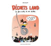 Déchets land: La face cachée de nos déchets