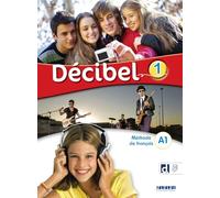 Decibel 1 - Niv. A1 - Livre + didierfle.app: Méthode de français