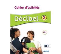 Décibel 2 niv.A2.1 - Cahier + didierfle.app: Cahier d'activités