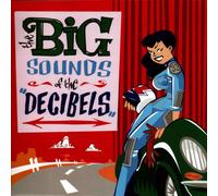 Decibels - Big Sound of the Decibels [VINYL]