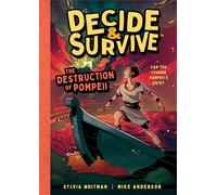 Decide & Survive: Destruction of Pompeii: Can You Change Pompeii's Fate?: 1
