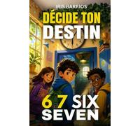 Décide Ton Destin: 6 7 Six Seven Le meme qui a tout changé: Plus de 12 fins y compris un seul vrai chemin de héros. À toi de décider de l'histoire!