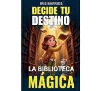 Decide tu Destino: La Biblioteca Mágica: 11