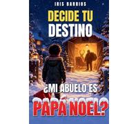 Decide tu Destino: ¿Mi Abuelo es Papá Noel?: 23