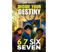 Decide Your Destiny 6 7 Six Seven: : The Meme That Changed Everything: Over 12 Endings, Only One True Hero Path