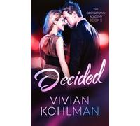 Decided: The Georgetown Academy Book 2