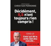Décidément, Ils n'ont toujours rien compris !: De l'aveuglement à la censure