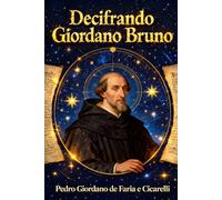 Decifrando Giordano Bruno: Edição Especial: 19 (PEDRO CICARELLI)