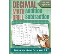 Decimal Math Drill Addition and Subtraction: Decimal Workbook for grades 3-6 | Decimal practice book with timed tests worksheets for ages 8-12