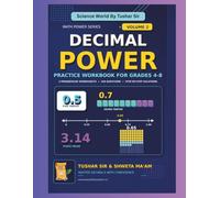 Decimal Power: Practice Workbook for Grades 4-8: 100 Questions with Step-by-Step Solutions (Maths Power Series)