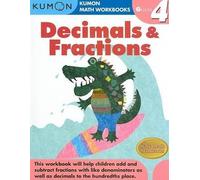 [Decimals & Fractions, Grade 4 * *] [by: Kumon Publishing]