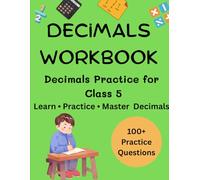 Decimals Practice Workbook for Class 5: Learn Decimals, Place Value, and Operations with Exercises, Tests, and Challenge Problems