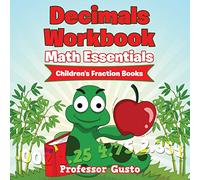 Decimals Workbook Math Essentials: Children's Fraction Books