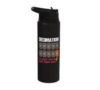 Decimation At Least You're Not That Guy Rome Funny History Stainless Steel Insulated Water Bottle