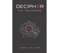 DECIPH3R - The Beginning: A Book of Challenging Puzzles: 1