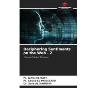 Deciphering Sentiments on the Web - 2: Volume 2: AI and Emotions