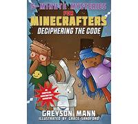 Deciphering the Code: 5-Minute Mysteries for Fans of Creepers: 2 (5-Minute Stories for Minecrafters)
