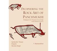 Deciphering the Rock Art of Panchmukhi: Bridging Early Hominin Knowledge with Modern Science