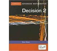 Decision 2 for OCR (Cambridge Advanced Level Mathematics for OCR)