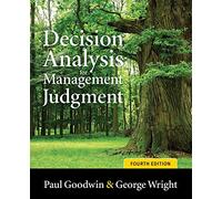 Decision Analysis for Management Judgment: Fourth Edition