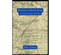 Decision at Brock Road: A Novel of the Civil War
