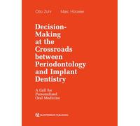 Decision-Making at the Crossroads Between Periodontology and Implant Dentistry: A Call for Personalized Oral Medicine (1-3)